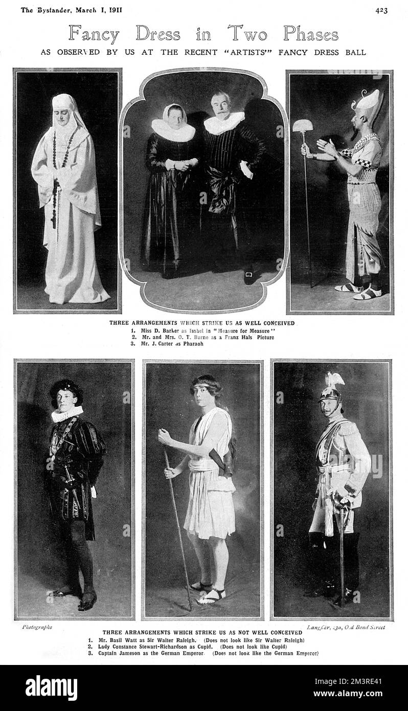 The Bystander magazine passes comment on the various fancy dress costumes seen at the Artists' Fancy Dress ball at the Albert Hall in February 1911.  Rather critically, they show three outfits in the top row (Miss D. Barker as Isabel in Measure for Measure, Mr and Mrs Burne as a Franz Hals picture and Mr Carter as a Pharoah) as 'well conceived'.  The three in the bottom row (Mr Basil Watt as Walter Raleigh, Lady Constance Stewart-Richardson as a cupid and Captain Jameson as Kaiser Wilhelm II) are 'not well conceived' although frankly, I think the chap as the Kaiser has done a pretty good job. Stock Photo