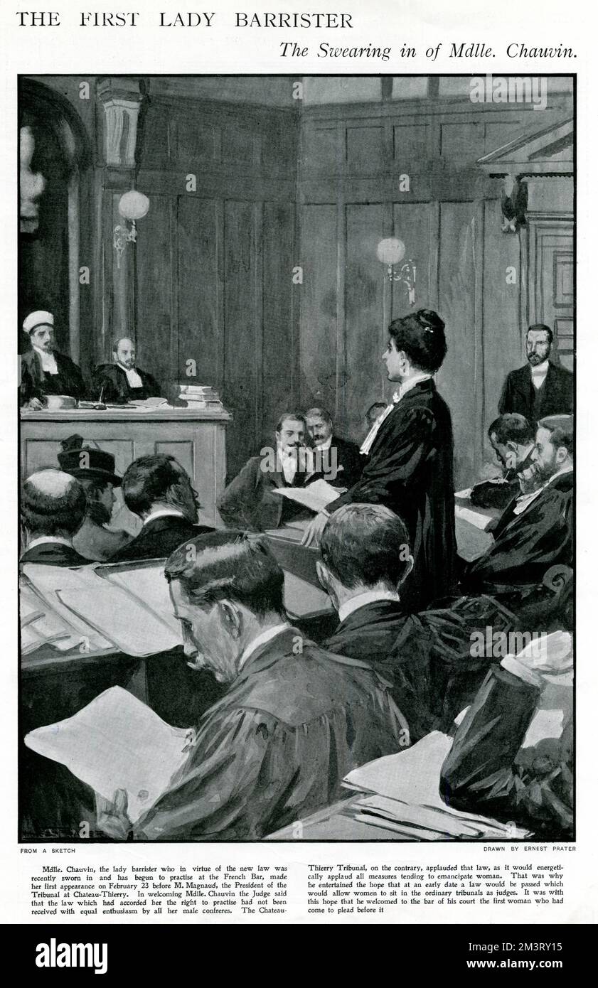 Mademoiselle Chauvin, the first female barrister, illustrated as she is sworn in at the French Bar. The Sphere describes the mixed reaction to Mdlle Chauvin's right to practise, made apparent by M Magnaud, the President of the Tribunal at Chateau-Thierry who oversaw Chauvin's first appearance on February 23rd. Magnaud reportedly welcomed Chauvin with the warning that the legal changes which had allowed for her appointment had 'not been received with equal enthusiasm by all her male confreres', however, the Tribunal as a whole praised the updated legislation.      Date: 1901 Stock Photo