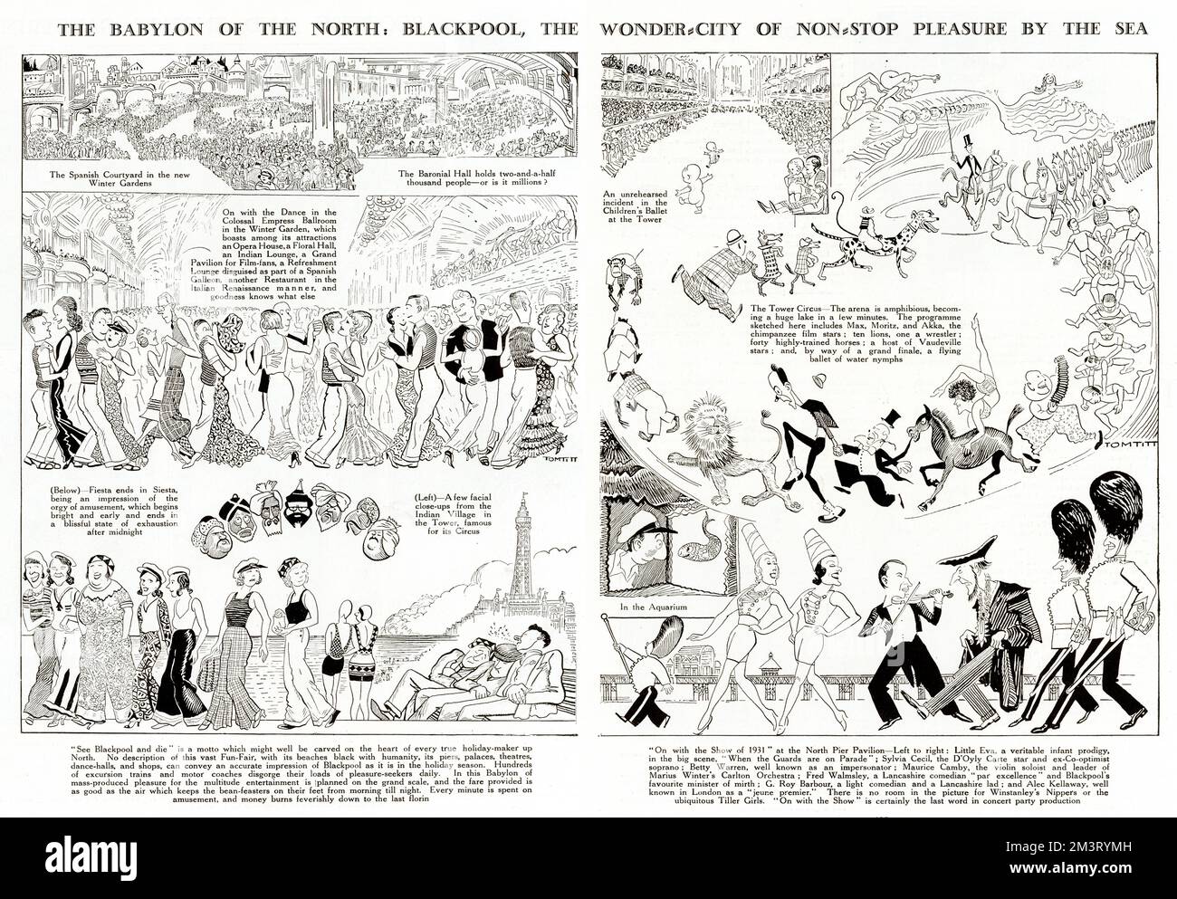 Detailed double page spread by Tom Titt in The Tatler reflecting the vast range of amusements at Blackpool, described as, &quot;the Babylon of the North...the wonder-city of non-stop pleasure by the sea.&quot; Featured is a dance in the Empress ballroom of the Winter Gardens, the Spanish Courtyard of the Winter Gardens and the Baronial Hall. Also, holidaymakers (some in beach pyjamas) along Blackpool's famous Golden Mile, the Tower Circus and chacters from &quot;On with the Show of 1931&quot; at the North Pier Pavilion.      Date: 1931 Stock Photo