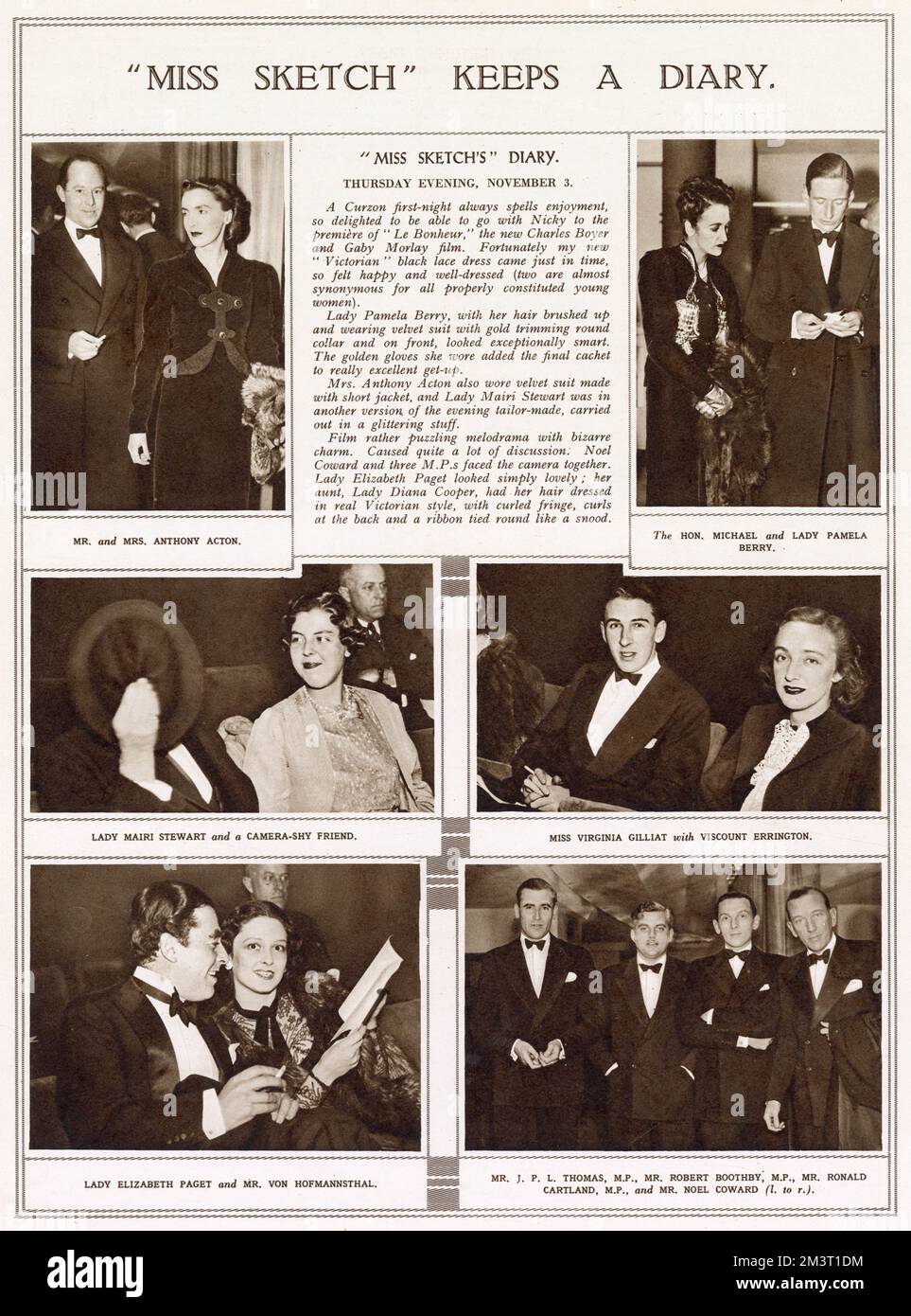 Page from The Sketch reporting on the first night of the Charles Boyer film, 'Le Bonheur' at the Curzon cinema. Guests include Mr and Mrs Anthony Acton, Sir Michael and Lady Pamela Berry (nee Smith), Lady Mairi Stewart, Viscount Errington, Virginia Gilliat, Lady Elizabeth Paget and Herr von Hoffmanstahl. The final picture, bottom right, shows Noel Coward (far right) with MPs. Mr J. P. L. Thomas, Robert Boothby and Ronald Cartland. Bob Boothby would later become a prominent figure in trying to decriminalise homosexuality.      Date: 1938 Stock Photo