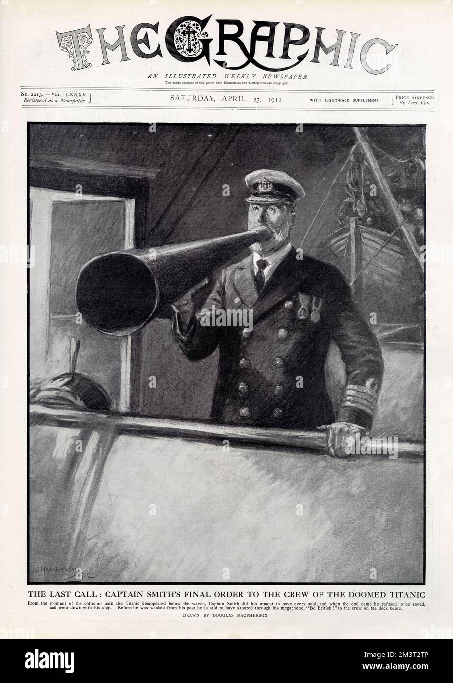 The last call: Captain Smith's final order to the crew of the doomed Titanic. Captain Smith did his utmost to save every soul, and when the end came, he went down with his ship. Before he was washed from his post, he is said to have shouted through his megaphone, 'Be British!' to the crew on the deck below. Stock Photo