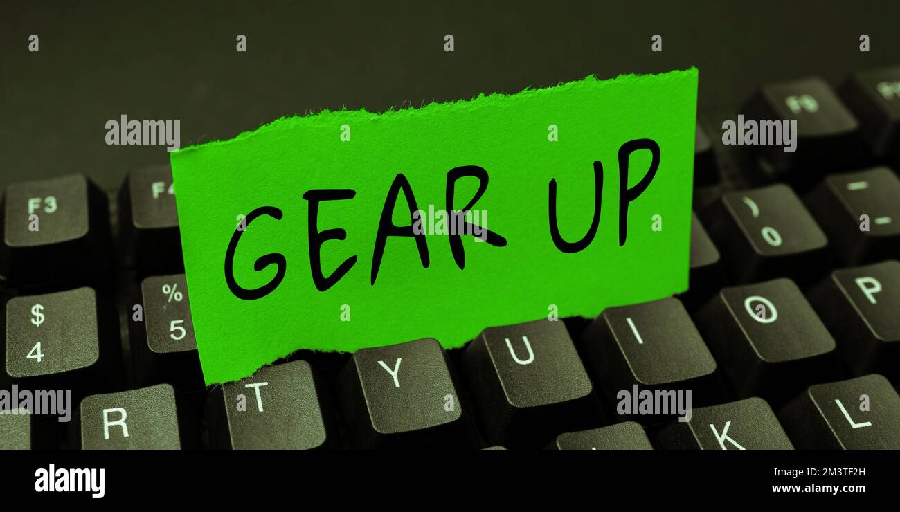 Text caption presenting Gear Up. Internet Concept Asking someone to put ...