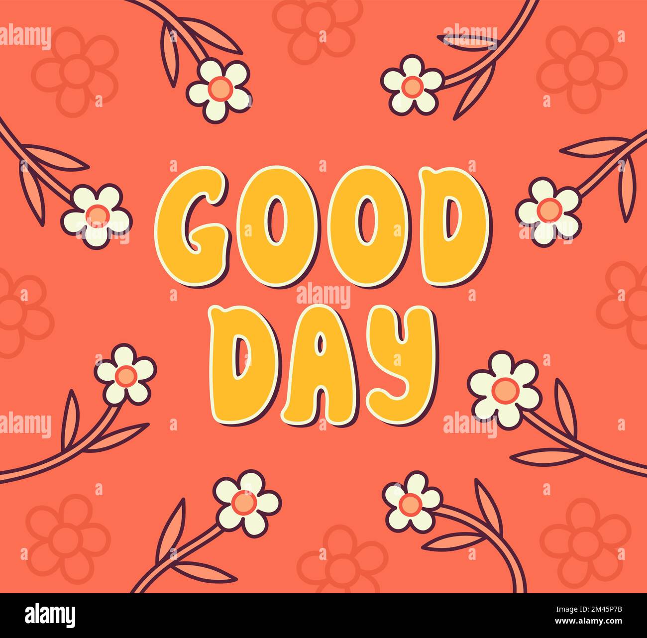 Good day. Kind and cute postcard in a trendy groovy style. Positive motivation poster. Vector graphics Stock Vector