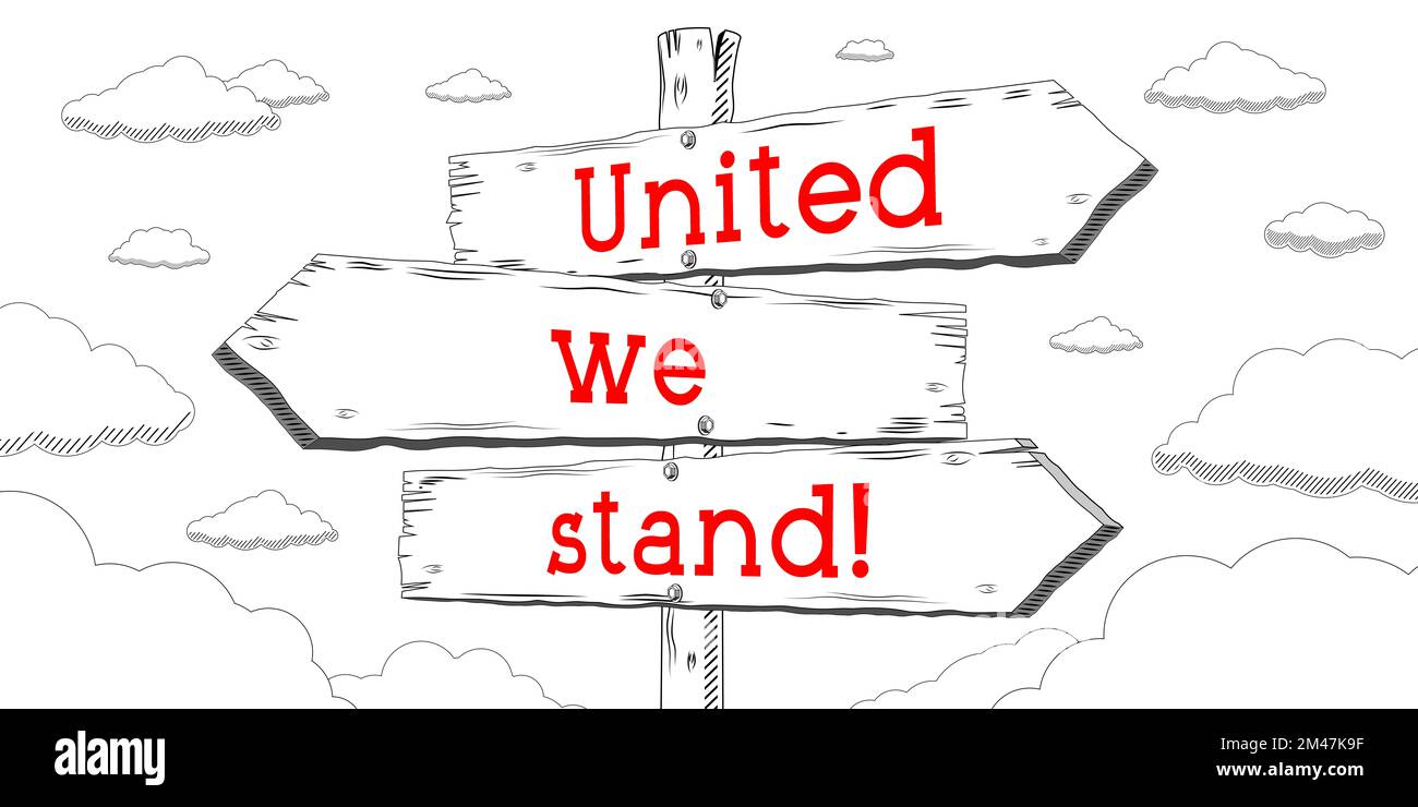 United we stand outline signpost with three arrows Stock Photo Alamy
