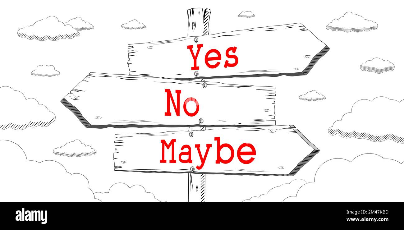 Yes, no, maybe outline signpost with three arrows Stock Photo Alamy