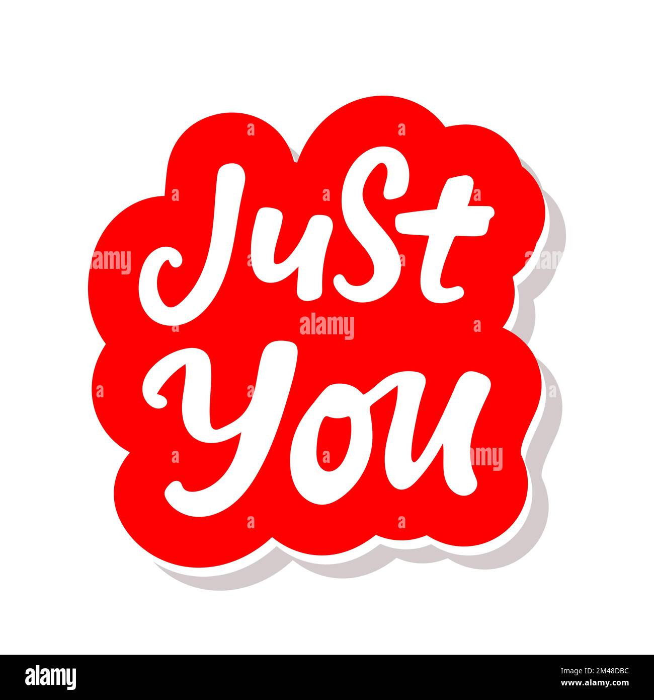 Just you. Valentine's day poster. Vector hand drawn lettering. Creative ...