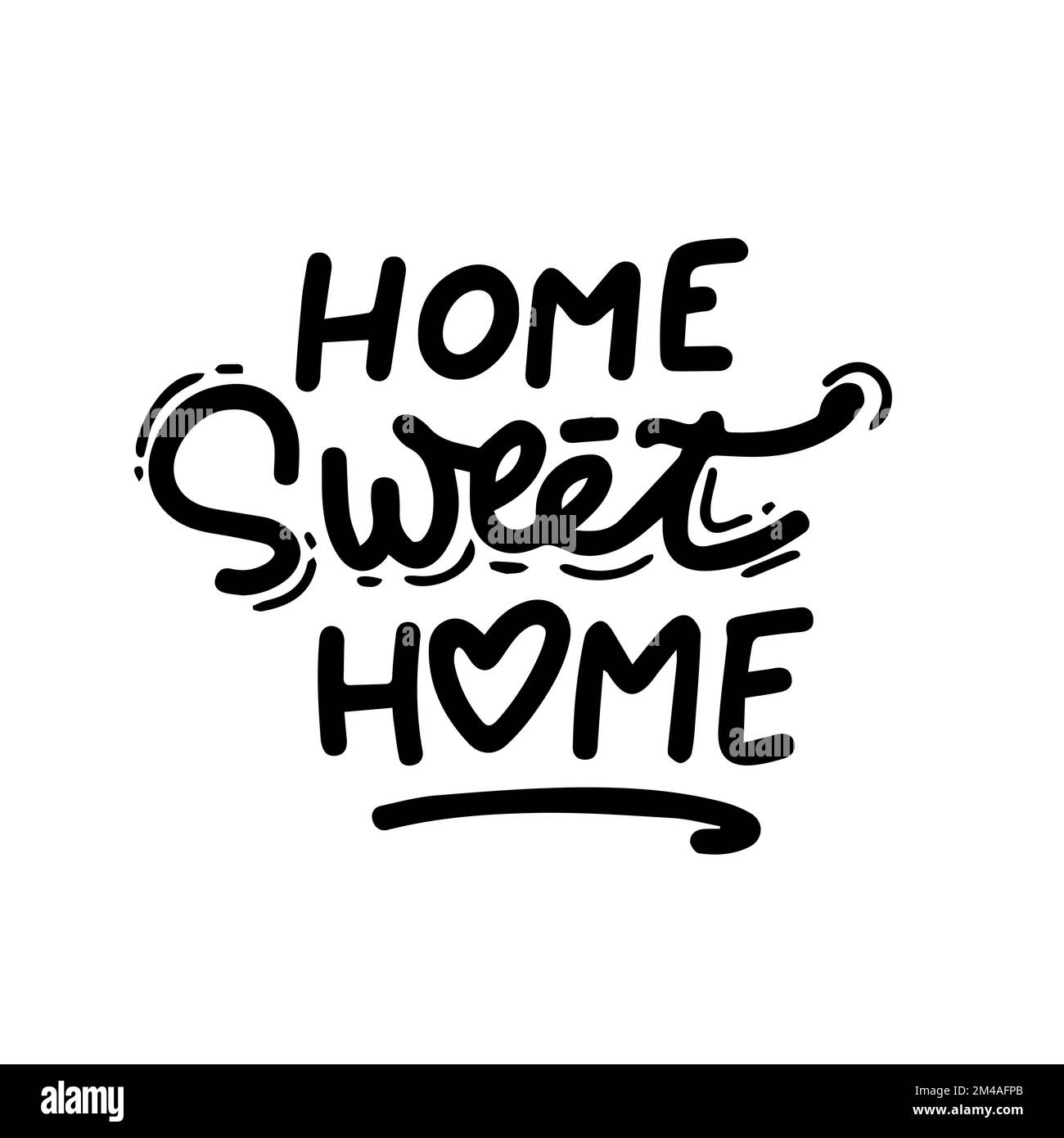 Hand lettering typography poster.Calligraphic quote 'Home sweet home