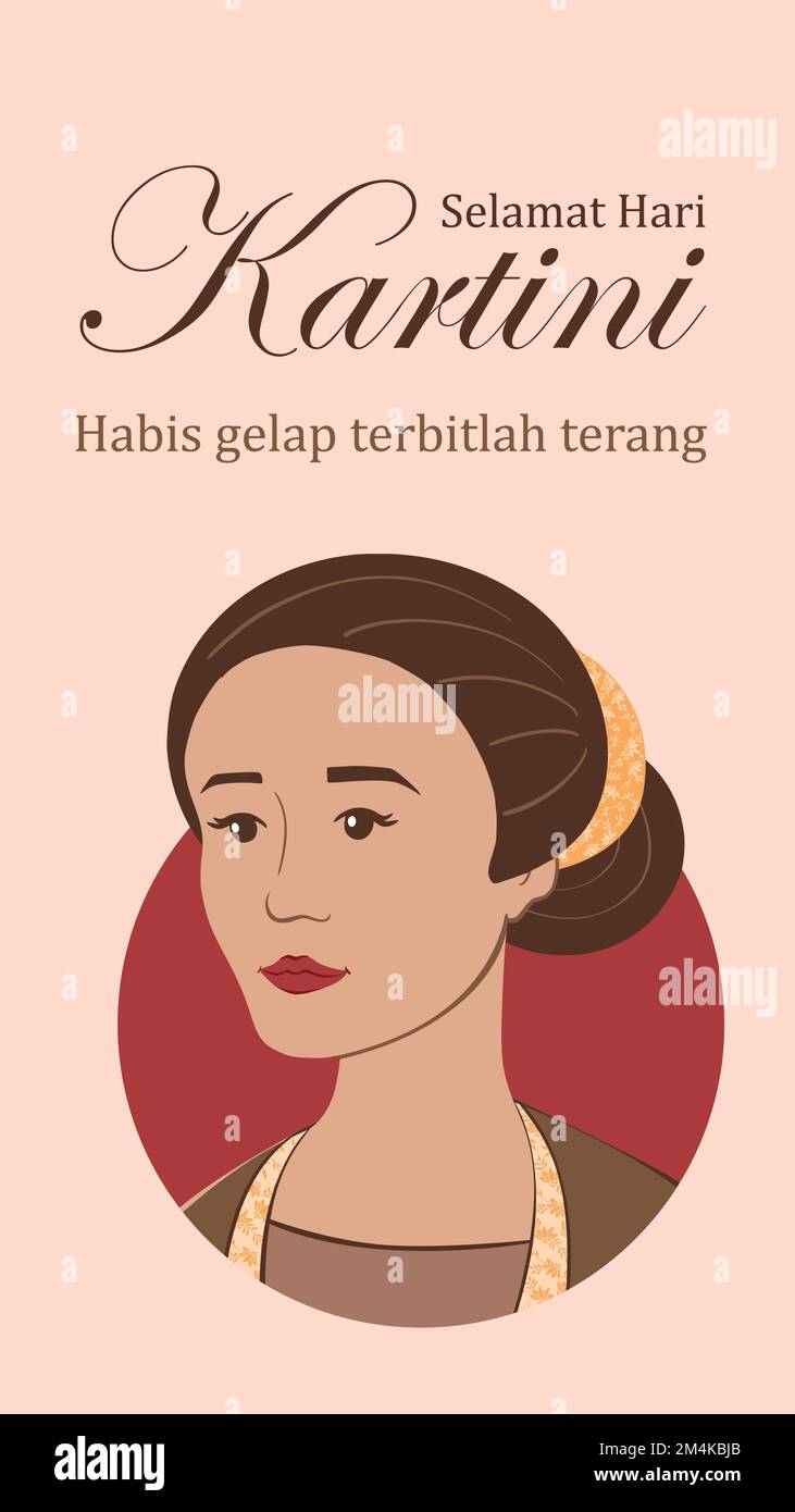 Selamat hari Kartini. Translation Happy Kartini day. Habis gelap