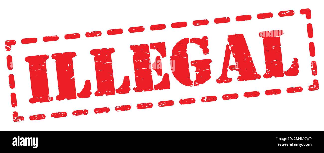 ILLEGAL text written on red dash stamp sign Stock Photo Alamy