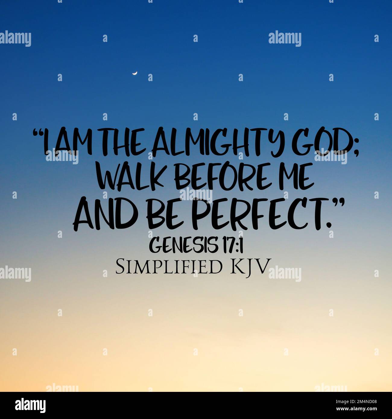 Genesis 171 I am the Almighty God; walk before me and be perfect Stock