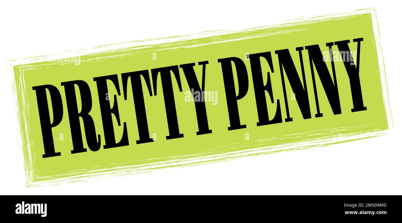 PRETTY PENNY text written on green-black rectangle stamp sign. Stock Photo