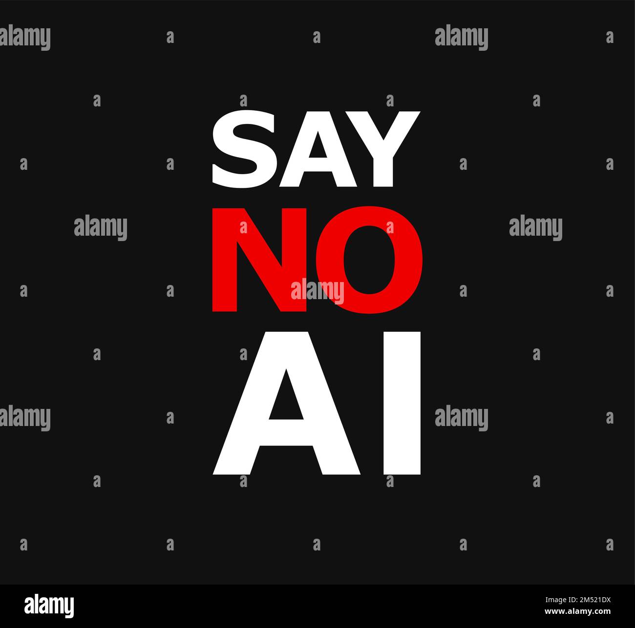 Vector Placard Say No to AI. Bright White and Red Text lettering isolated on black color Against Artificial Intelligence. Stock Vector