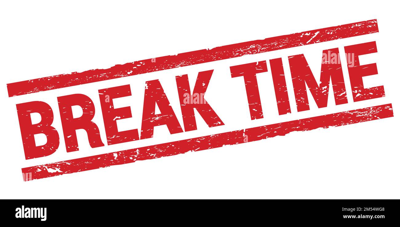 Break time text written Cut Out Stock Images Pictures Alamy