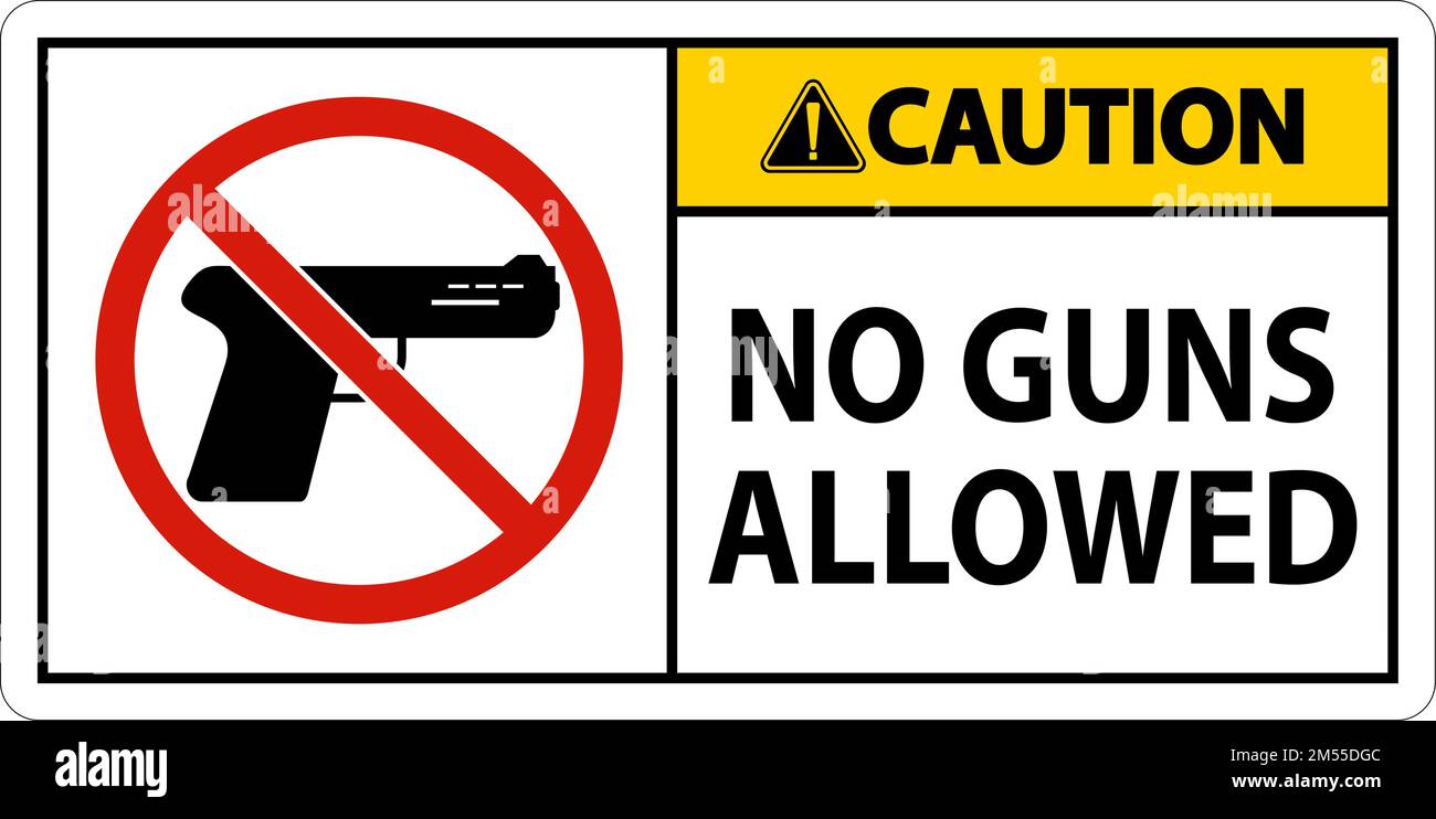 No Gun Rules Sign, Caution No Guns Allowed Stock Vector Image & Art Alamy