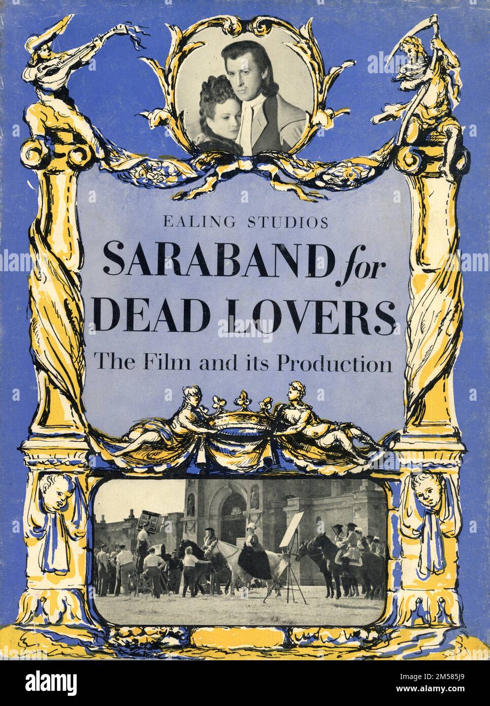 Front Cover of British book published in 1948 on the making of the film STEWART GRANGER JOAN GREENWOOD FRANCOISE ROSAY and FLORA ROBSON in SARABAND FOR DEAD LOVERS 1948 director BASIL DEARDEN novel Helen Simpson screenplay John Dighton and Alexander Mackendrick music Alan Rawsthorne associate producer / production design Michael Relph costumes Anthony Mendleson producer Michael Balcon Ealing Studios / J. Arthur Rank Organisation Stock Photo