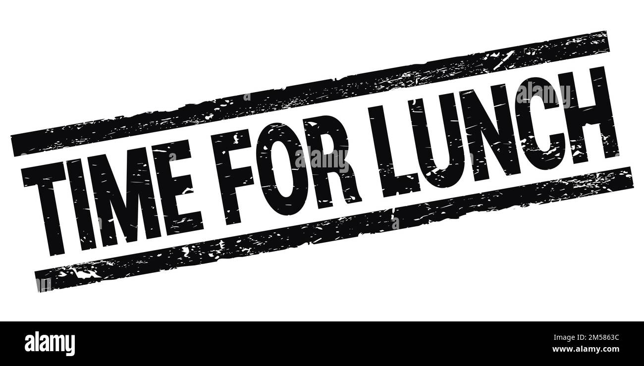 TIME FOR LUNCH text written on black rectangle stamp sign. Stock Photo