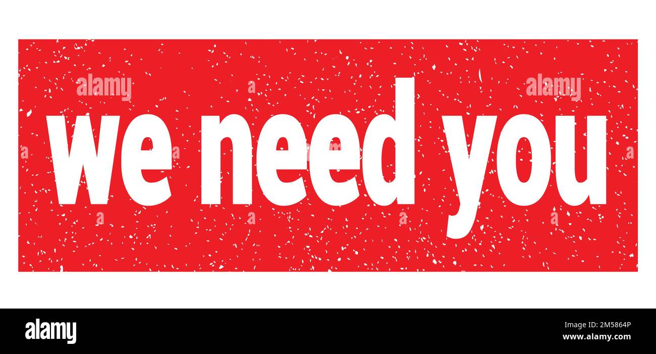 Needa Text Sign We need you seal hi-res stock photography and images - Alamy