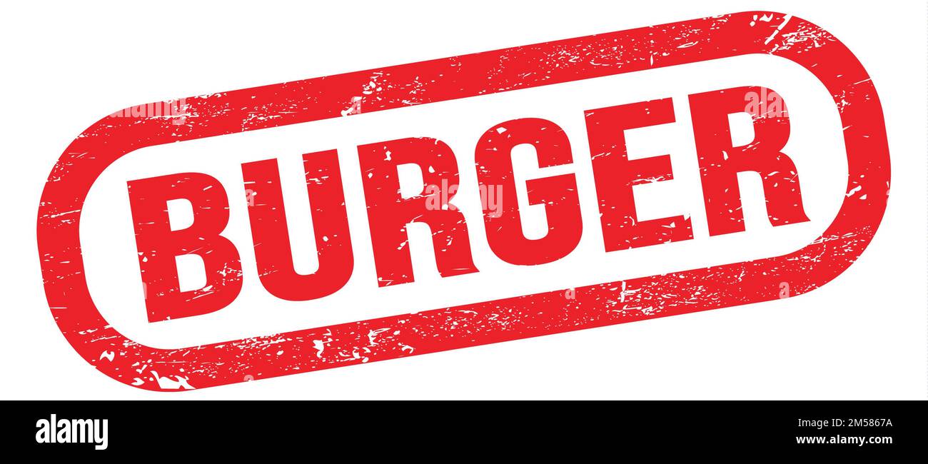 BURGER, text written on red rectangle stamp sign Stock Photo Alamy