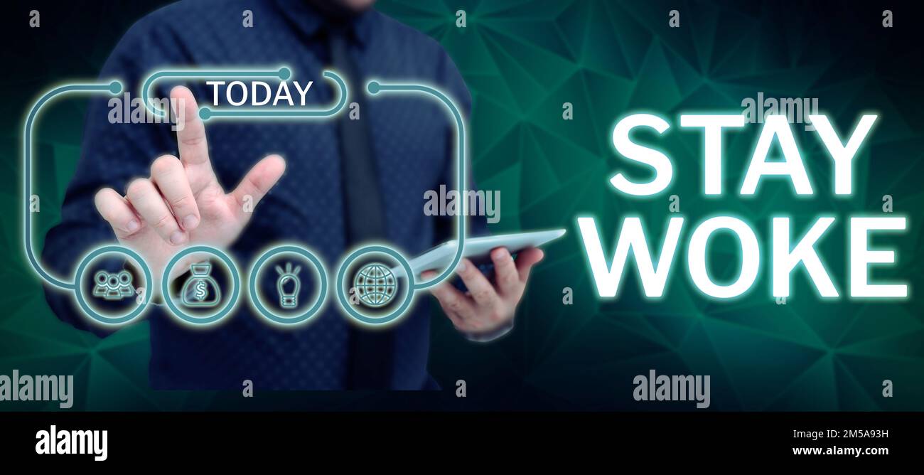 Stay Aware Handwriting text Stay Woke. Internet Concept being aware of your ...