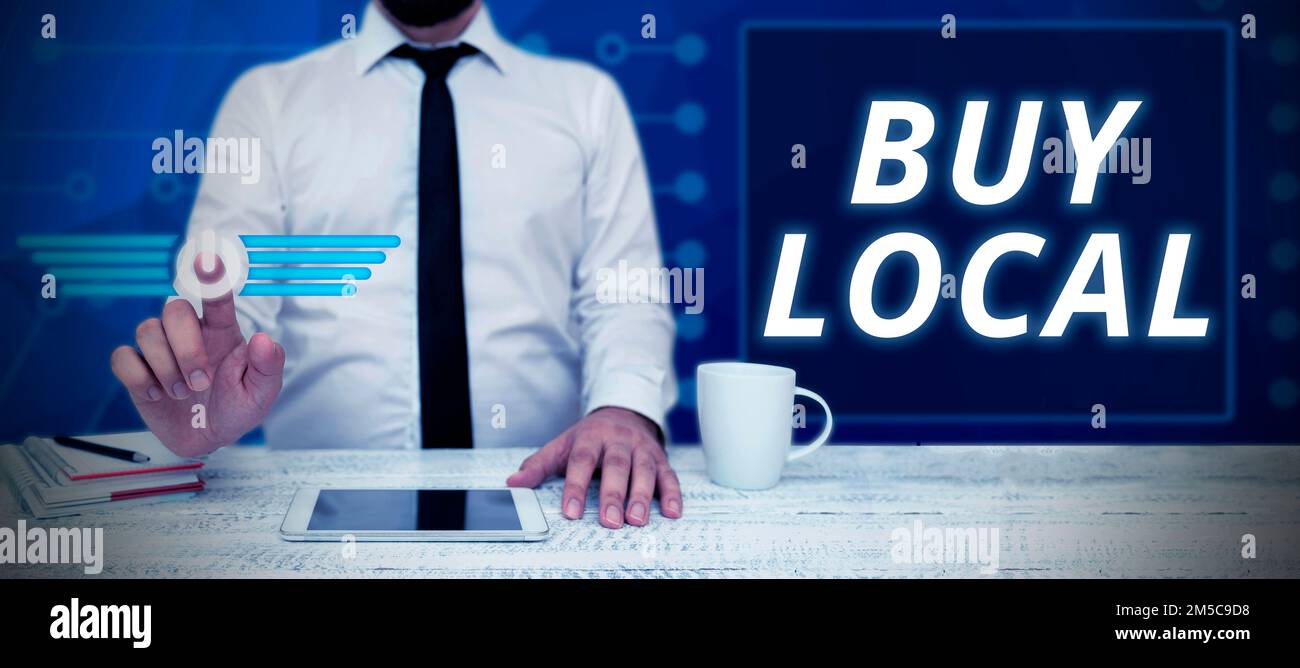 Text sign showing Buy Local. Business concept Patronizing products that ...
