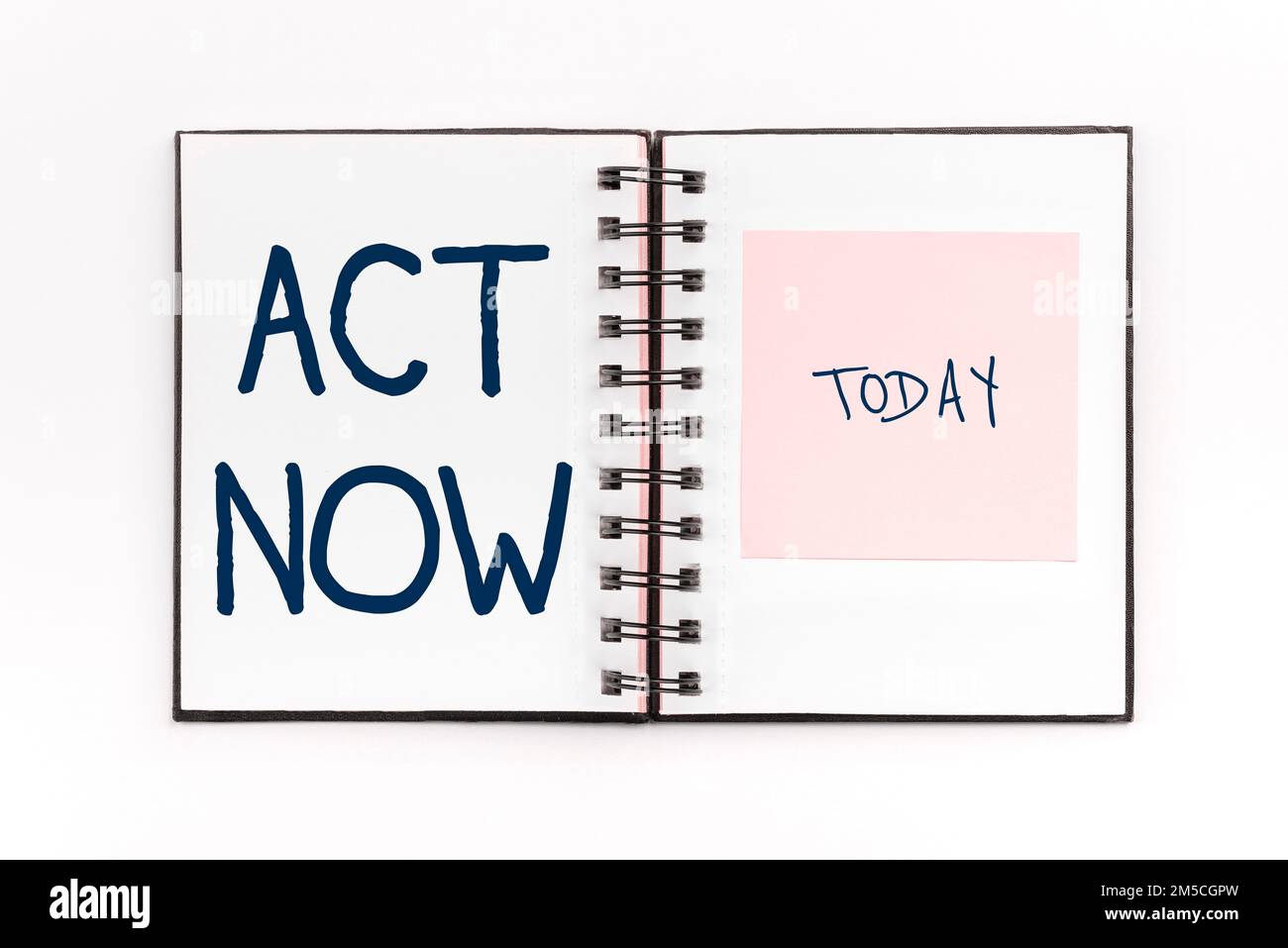 Handwriting text Act Now. Word Written on do not hesitate and start working or doing stuff right away Stock Photo