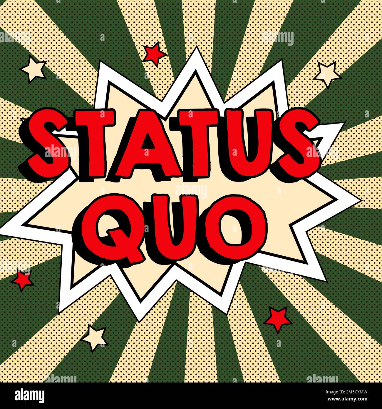 Conceptual display Status Quo. Business approach existing state of