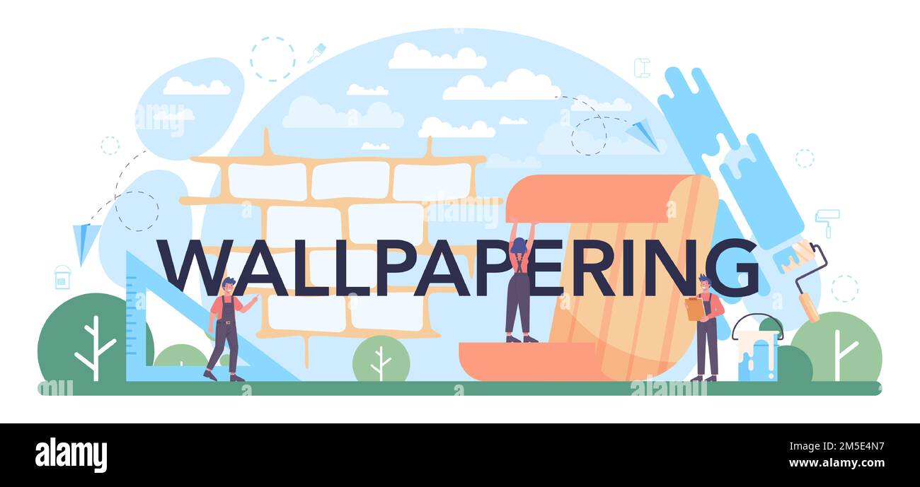 Wallpapering typographic header. Worker gluing wallpapers on the wall