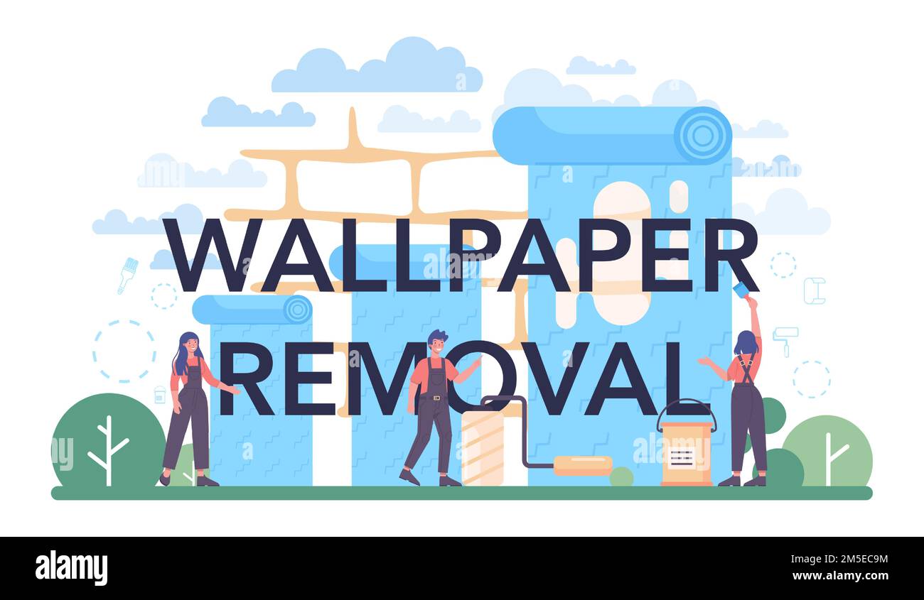 Wallpaper removal typographic header. Worker gluing wallpapers on the