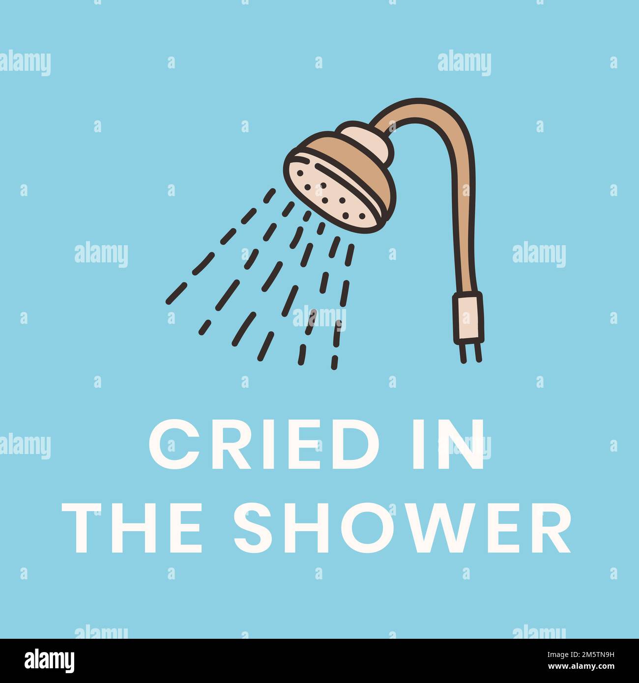 Cried in the shower, self quarantine activity design element Stock