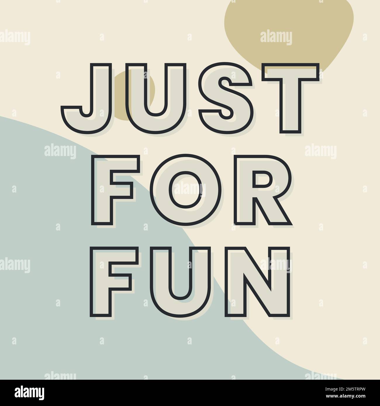 Just for fun typography on a green and beige background vector Stock Vector Image & Art Alamy