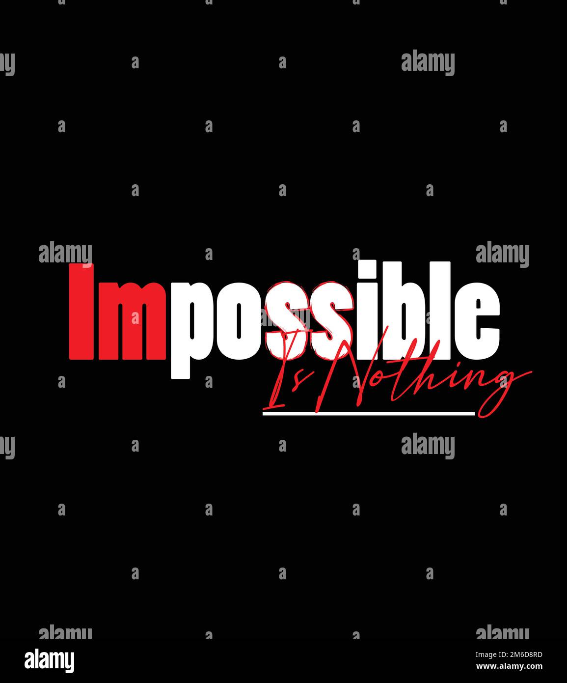 Impossible Is Nothing Modern and Stylish Motivational Quotes Typography Slogan Stock Vector