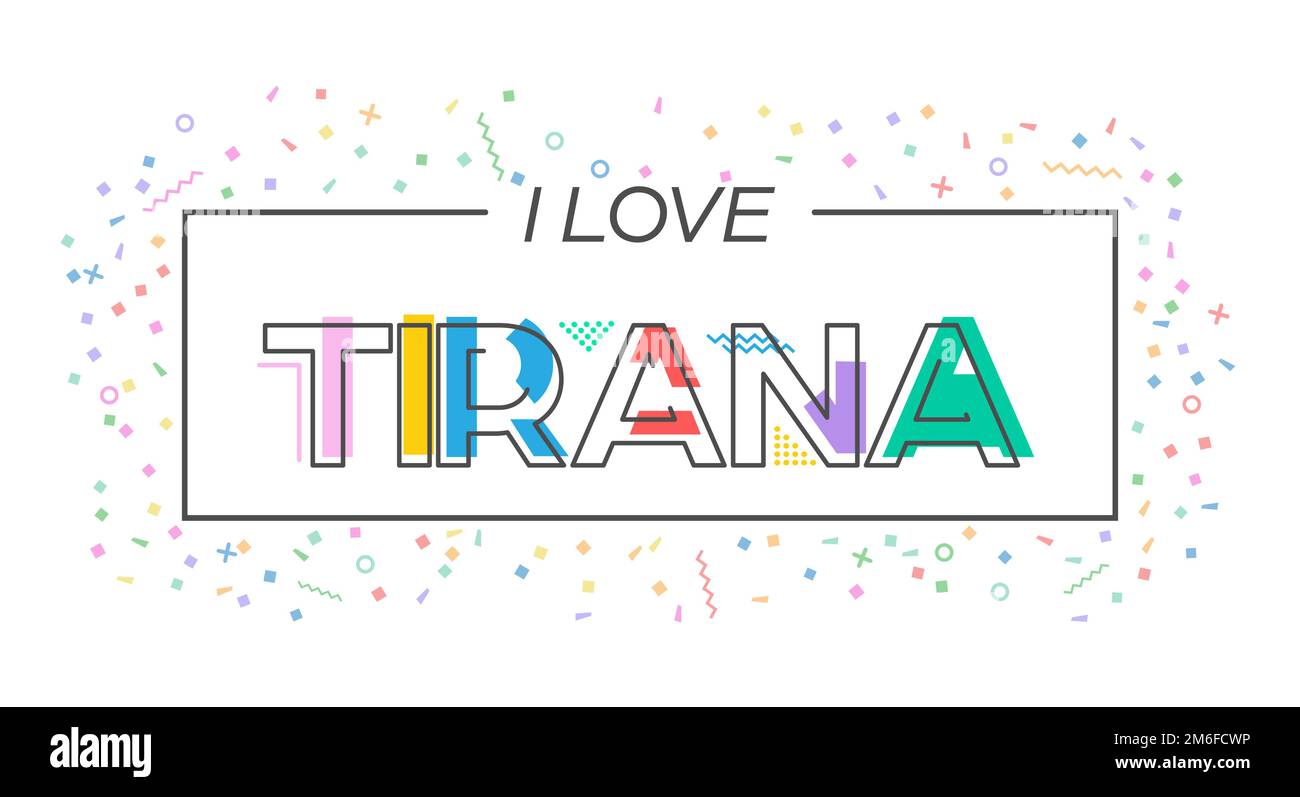I love Tirana. Vector lettering for postcards, posters, posters and banners. Flat design Stock Vector