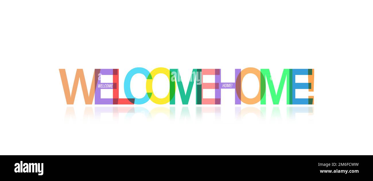 WELCOME HOME! Colorful typographic banner. Vector illustration for posters, posters and creative design. Flat style. Stock Vector