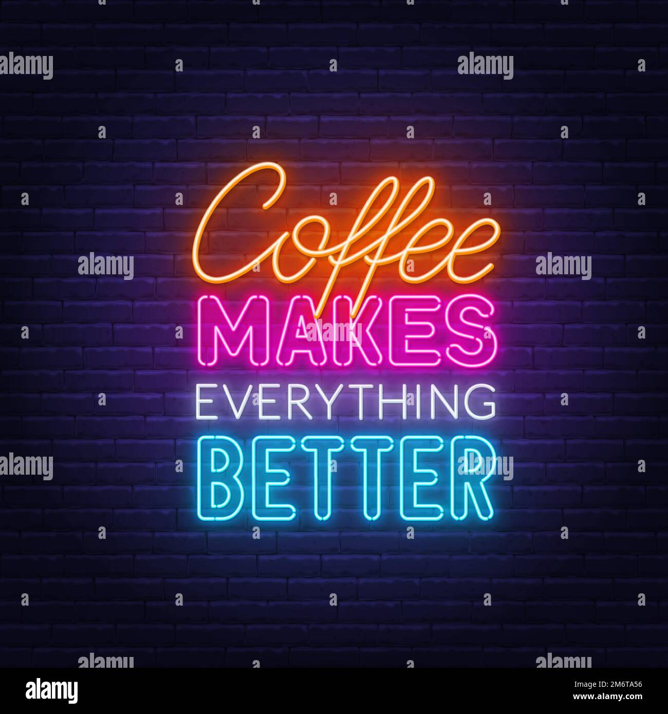 Coffee Makes Everything Better neon quote on brick wall background. Inspirational glowing