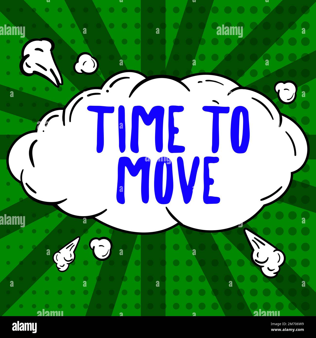 Hand writing sign Time To Move. Word Written on Best period to transfer Relocation Change the