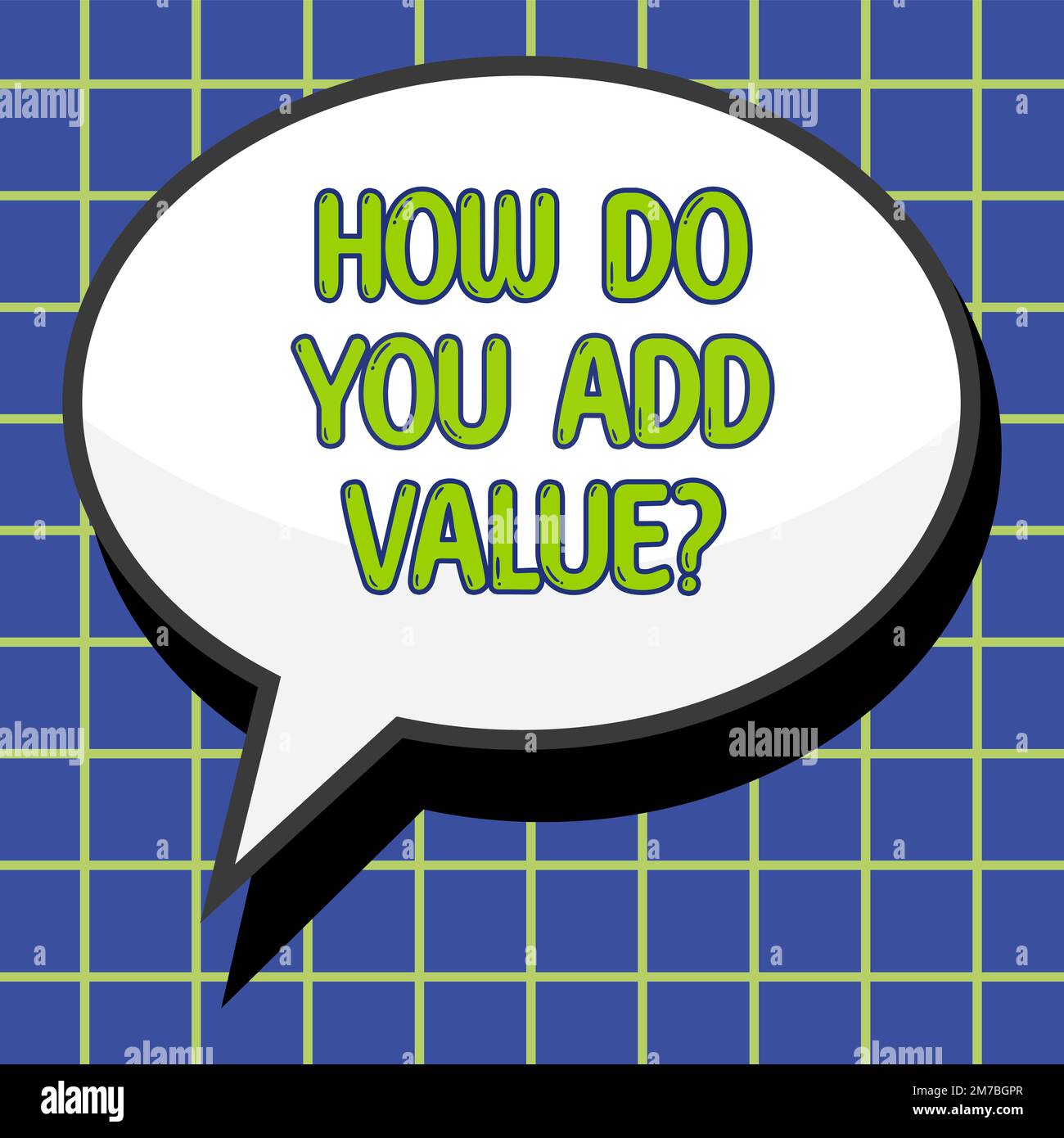 Text caption presenting How Do You Add Value. Internet Concept Bring ...