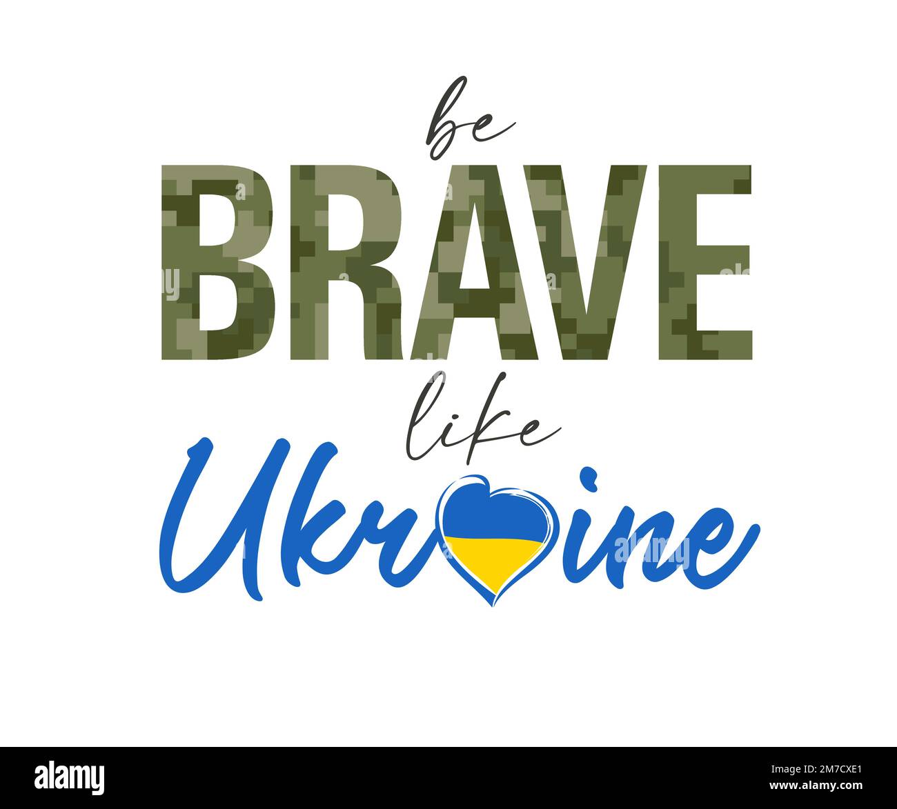 Be brave like Ukraine, lettering with texture pixel camouflage. Motivation phrase with hand drawn quote about Ukrainian courage and braveness. Vector Stock Vector