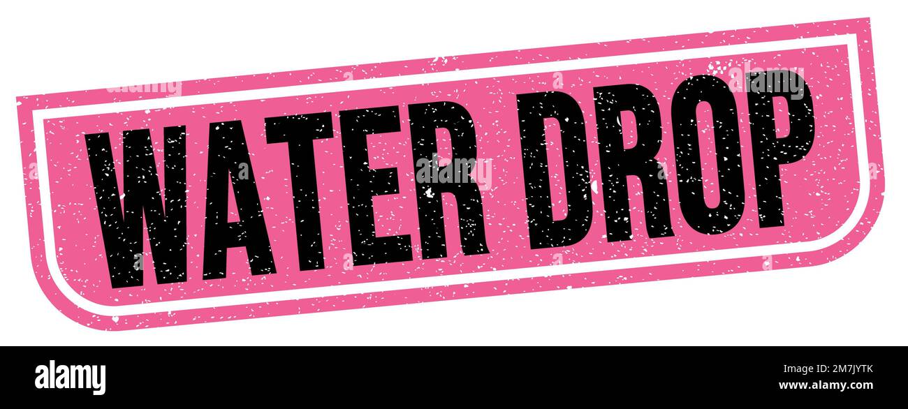 WATER DROP text written on pink-black grungy stamp sign Stock Photo - Alamy