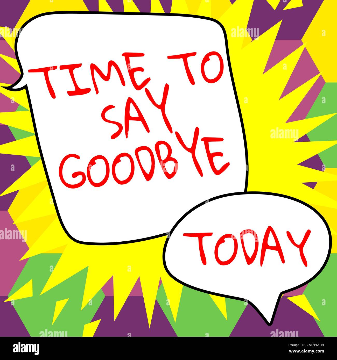 Sign displaying Time To Say Goodbye. Concept Bidding Farewell