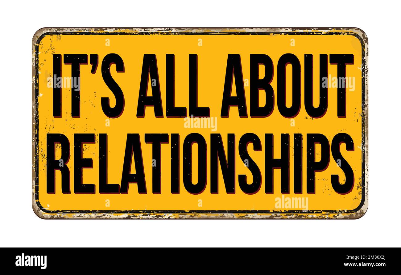 It's all about relationships vintage rusty metal sign on a white background, vector illustration Stock Vector