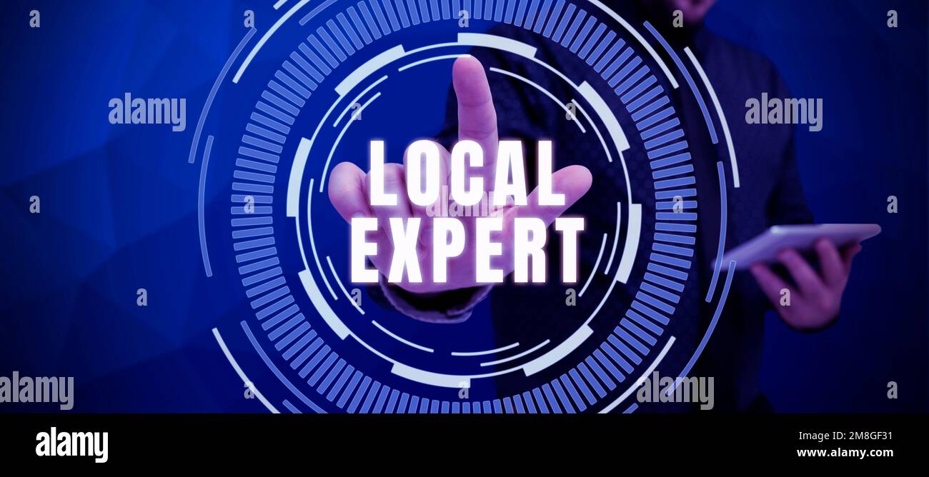 Local Expert Text sign showing Local Expert, Conceptual photo offers expertise and ...