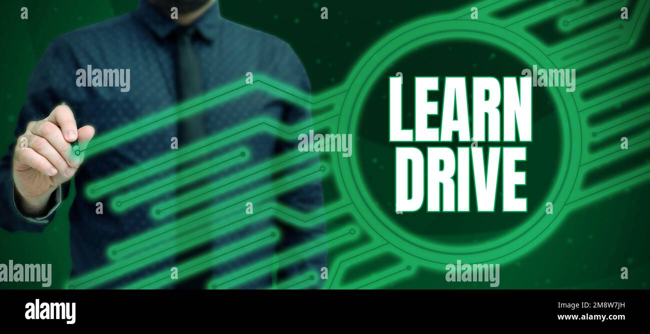 Handwriting text Learn Drive. Concept meaning to gain the knowledge or