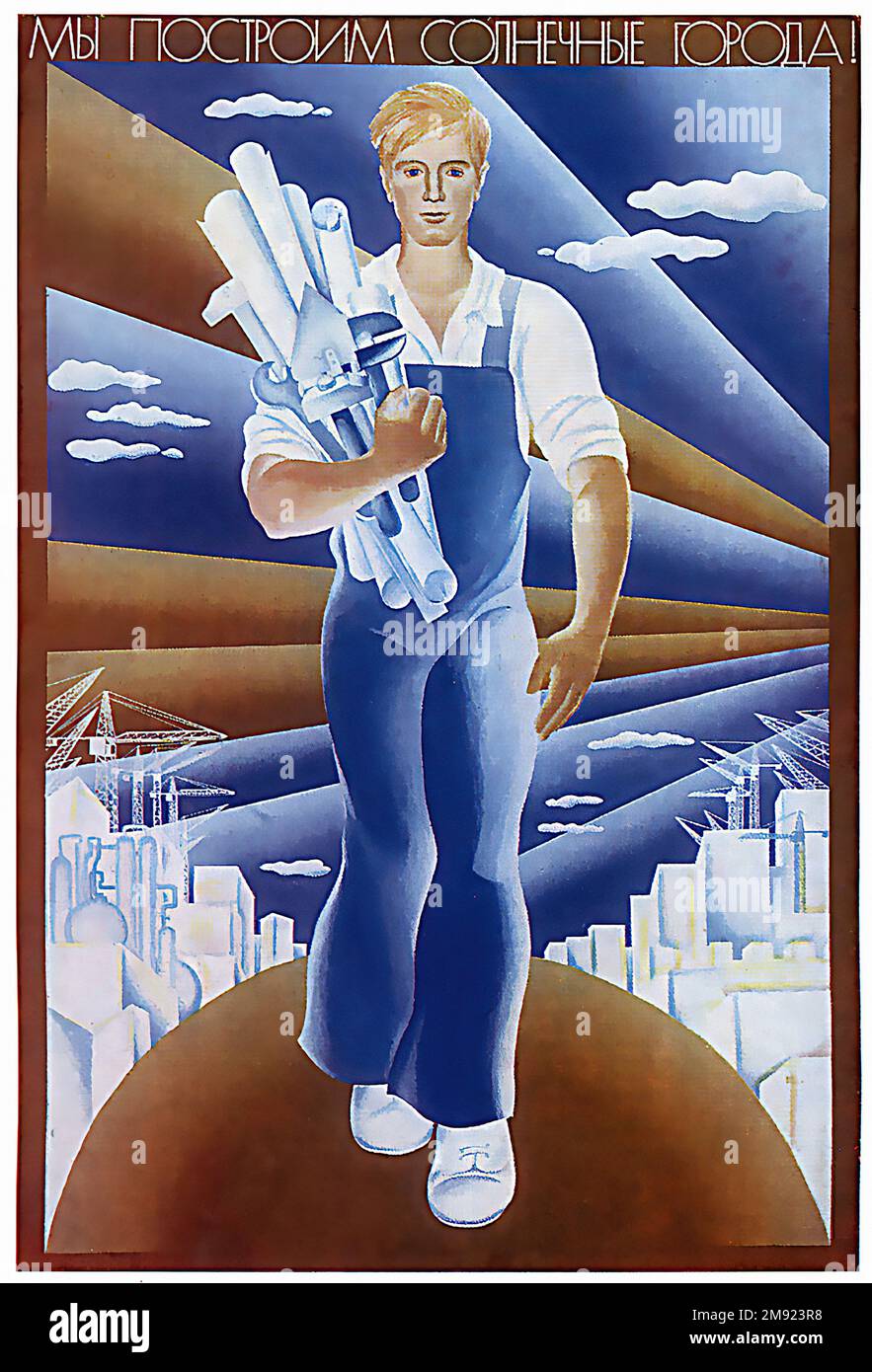Build Sunny Cities! (Translated from Russian) - Vintage USSR soviet propaganda poster Stock Photo
