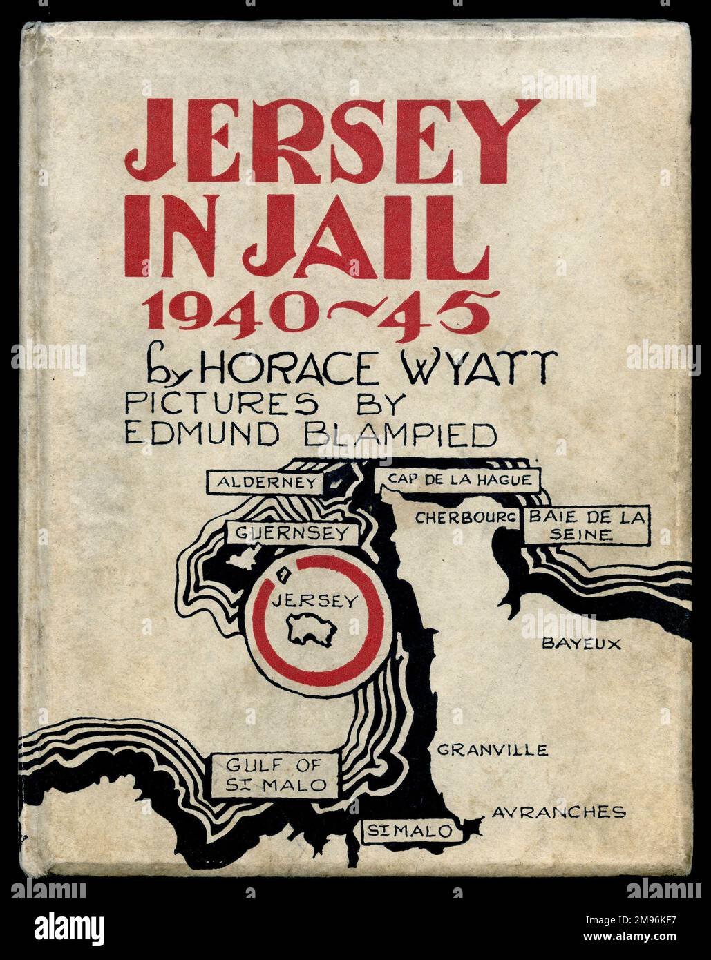 Cover design, Jersey in Jail 1940-45, by Horace Wyatt, with illustrations by Edmund Blampied. Stock Photo