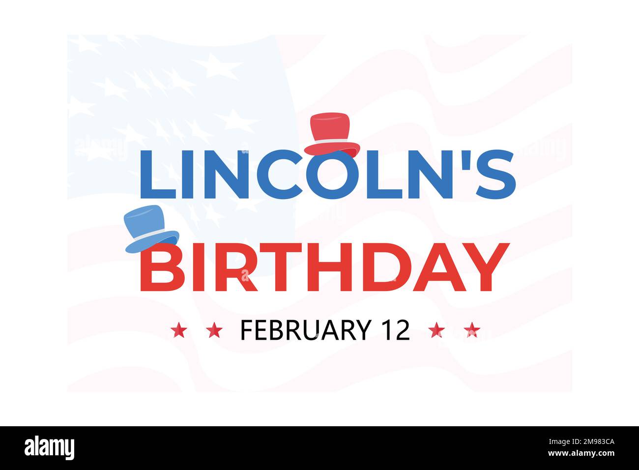 Abraham Lincoln’s Birthday. National holiday in the United States