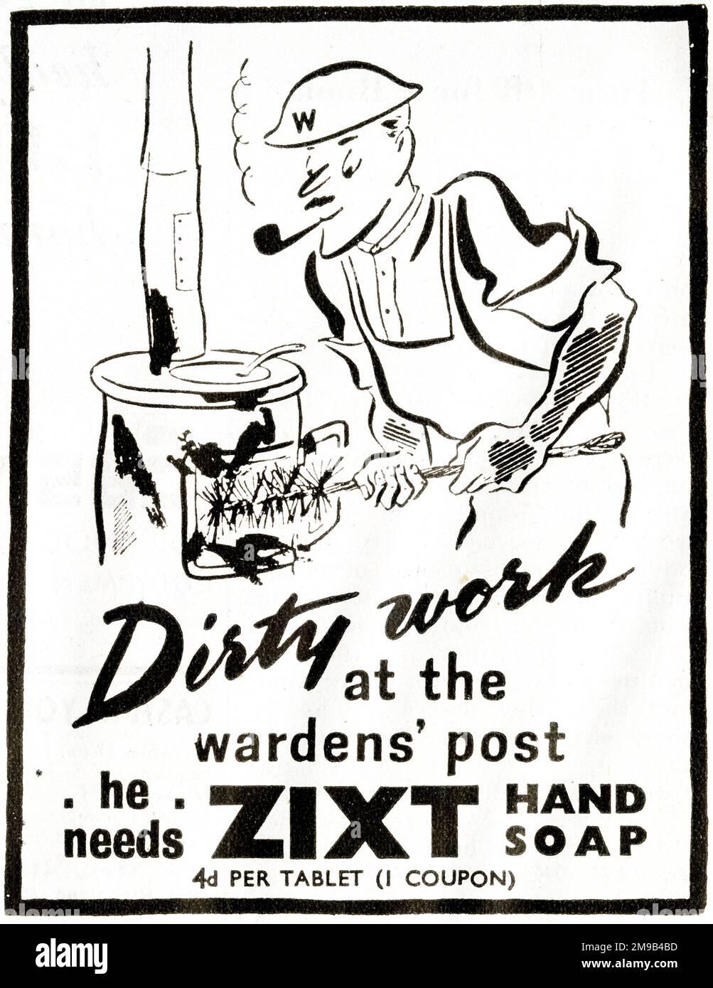 Advert, Zixt Hand Soap, featuring a warden doing dirty wartime work ...