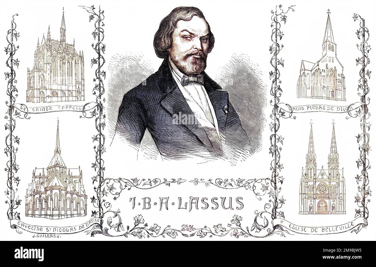 JEAN-BAPTISTE ANTOINE LASSUS French architect, with the Sainte chapelle at Paris and other ecclesiastical edifices whereon he bestowed his talents. Stock Photo