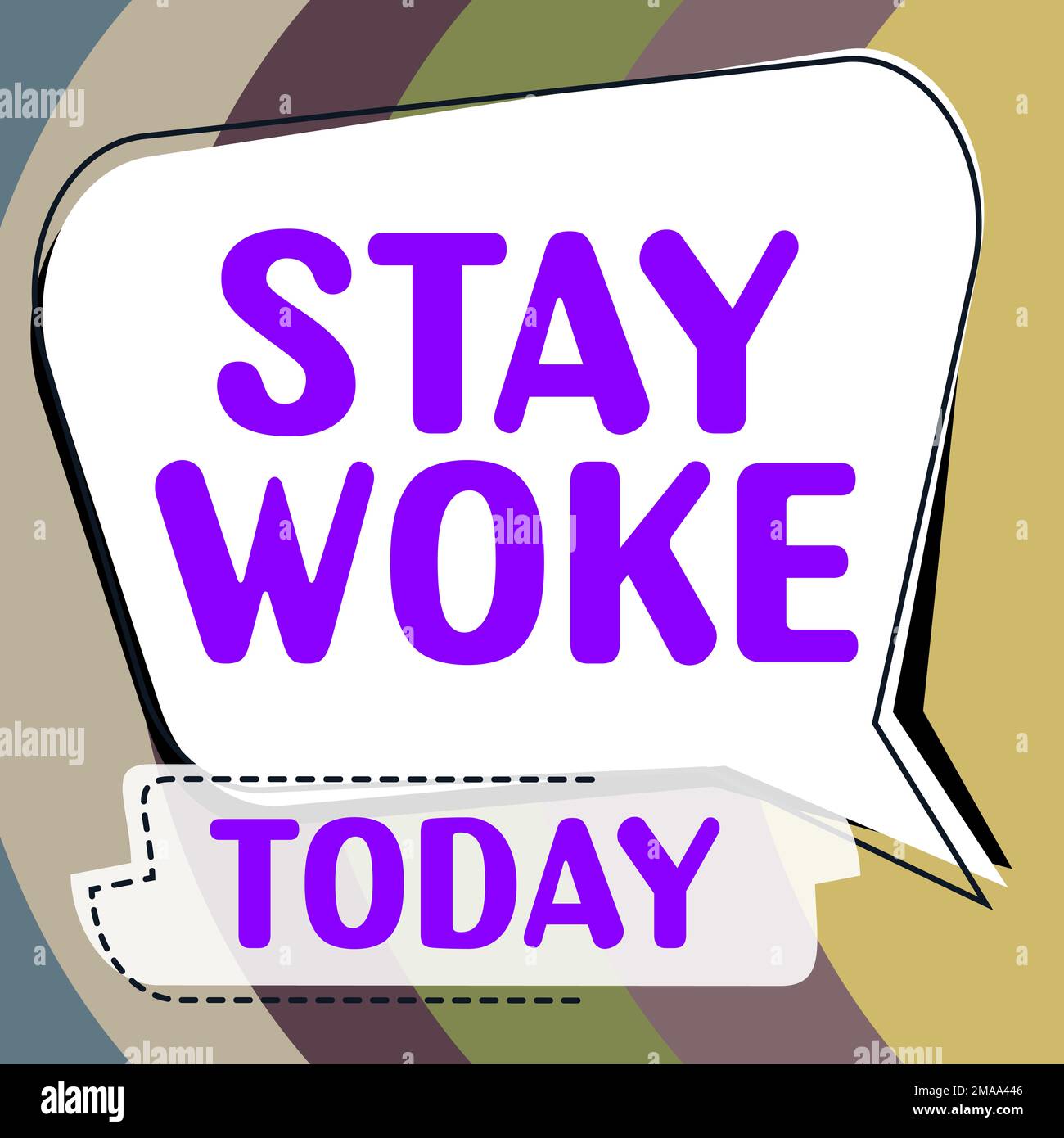 Text caption presenting Stay Woke. Word for being aware of your ...