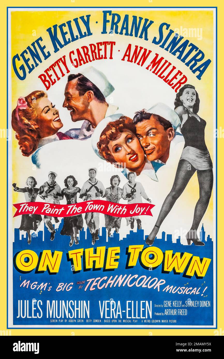POSTER Vintage 1940's Film 'ON THE TOWN' Theatrical movie release poster for the 1949 musical film On the Town, an adaptation of the 1944 stage musical of the same name. Starring Gene Kelly Frank Sinatra Betty Garrett Ann Miller 1949 On the Town a 1949 Technicolor musical film with music by Leonard Bernstein and Roger Edens and book and lyrics by Betty Comden and Adolph Green. It is an adaptation of the Broadway stage musical of the same name produced in 1944 Starring Gene Kelly Frank Sinatra Betty Garrett Ann Miller Jules Munshin Vera-Ellen Stock Photo