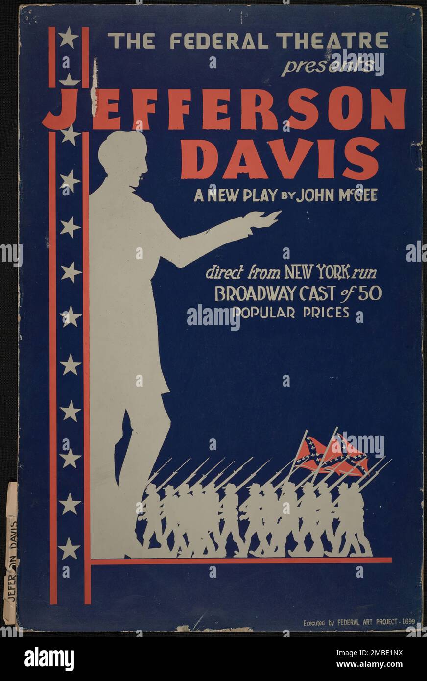 Jefferson Davis, [193-]. 'The Federal Theatre Presents - Jefferson Davis - A New Play by John McGee - direct from New York run - Broadway Cast of 50'. Theatre production about the President of the Confederate States of America during the civil war. The Federal Theatre Project, created by the U.S. Works Progress Administration in 1935, was designed to conserve and develop the skills of theater workers, re-employ them on public relief, and to bring theater to thousands in the United States who had never before seen live theatrical performances. Stock Photo